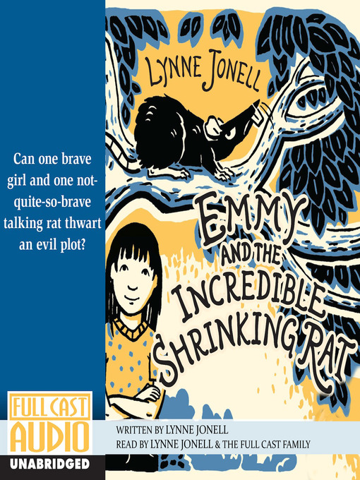 Title details for Emmy and the Incredible Shrinking Rat by Lynne Jonell - Available